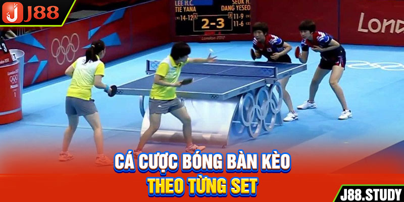 ca-cuoc-bong-ban-keo-theo-tung-set