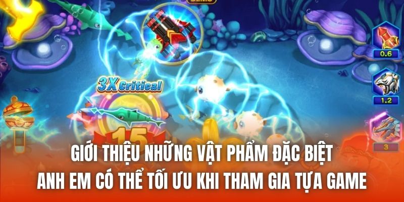Giới thiệu những vật phẩm đặc biệt anh em có thể tối ưu khi tham gia tựa game